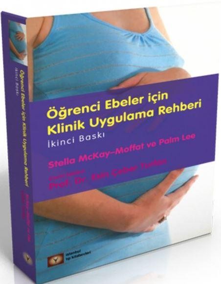 Öğrenci Ebeler için Klinik Uygulama Rehberi