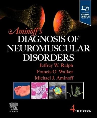 Aminoff's Diagnosis of Neuromuscular Disorders, 4th Edition