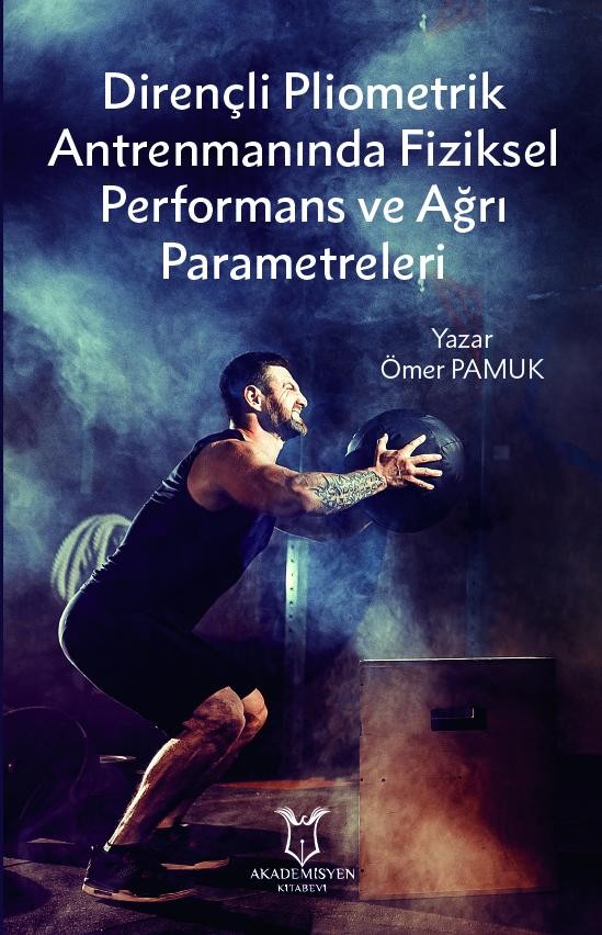 Dirençli Pliometrik Antrenmanında Fiziksel Performans ve Ağrı Parametreleri
