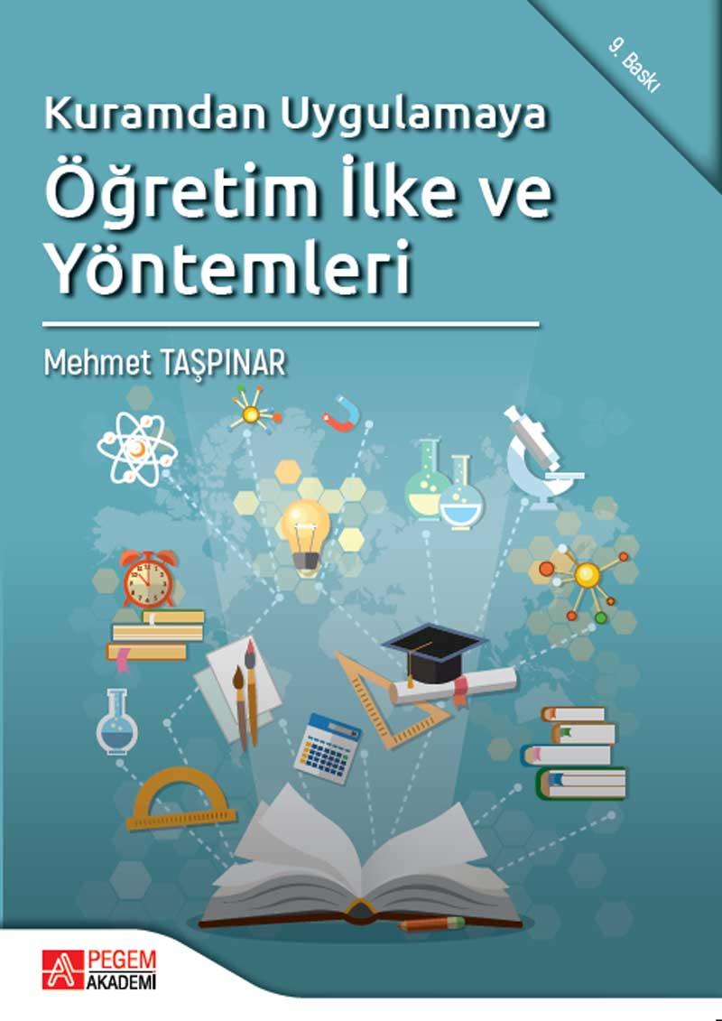 Kuramdan Uygulamaya Öğretim İlke ve Yöntemleri