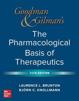 Goodman and Gilman`s The Pharmacological Basis of Therapeutics, 14th Edition