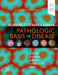 Robbins, Cotran & Kumar Pathologic Basis of Disease, 11th Edition