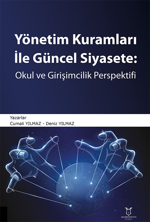 Yönetim Kuramları ile Güncel Siyaset : Okul ve Girişimcilik Perspektifi