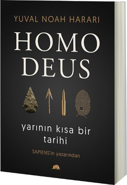 Homo Deus Yarının Kısa Bir Tarihi