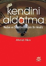 Kendini Aldatma Neden ve Sonuçlara İlişkin Bir Analiz