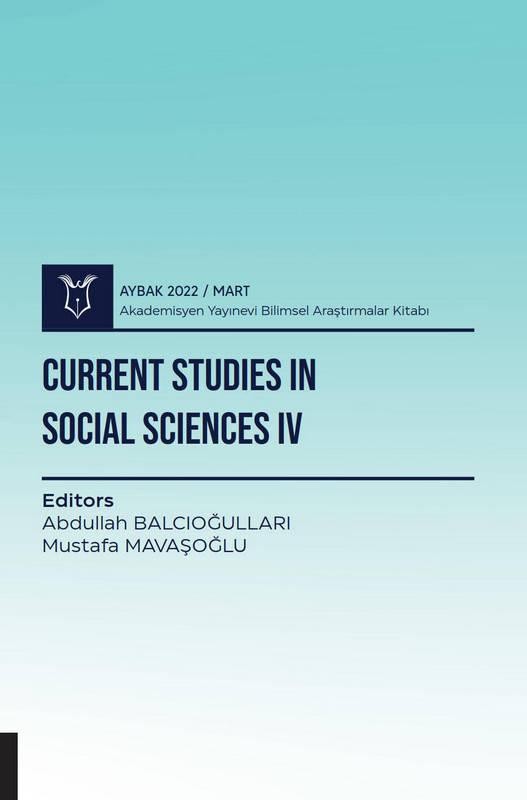 Current Studies in Social Sciences IV ( AYBAK 2022 Mart )