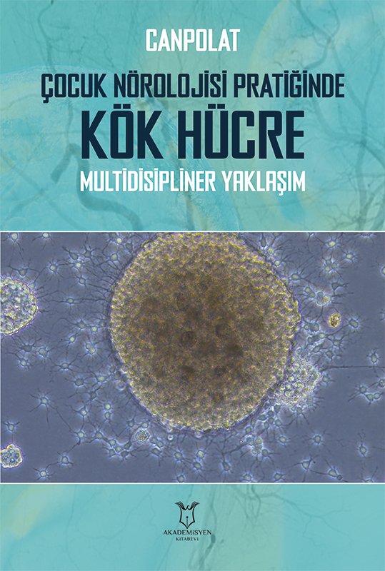 Canpolat, Çocuk Nörolojisi Pratiğinde Kök Hücre Multidisipliner Yaklaşım