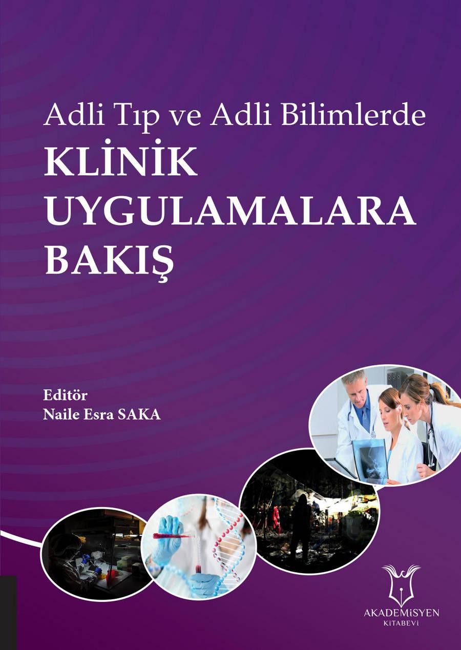 Adli Tıp ve Adli Bilimlerde Klinik Uygulamalara Bakış