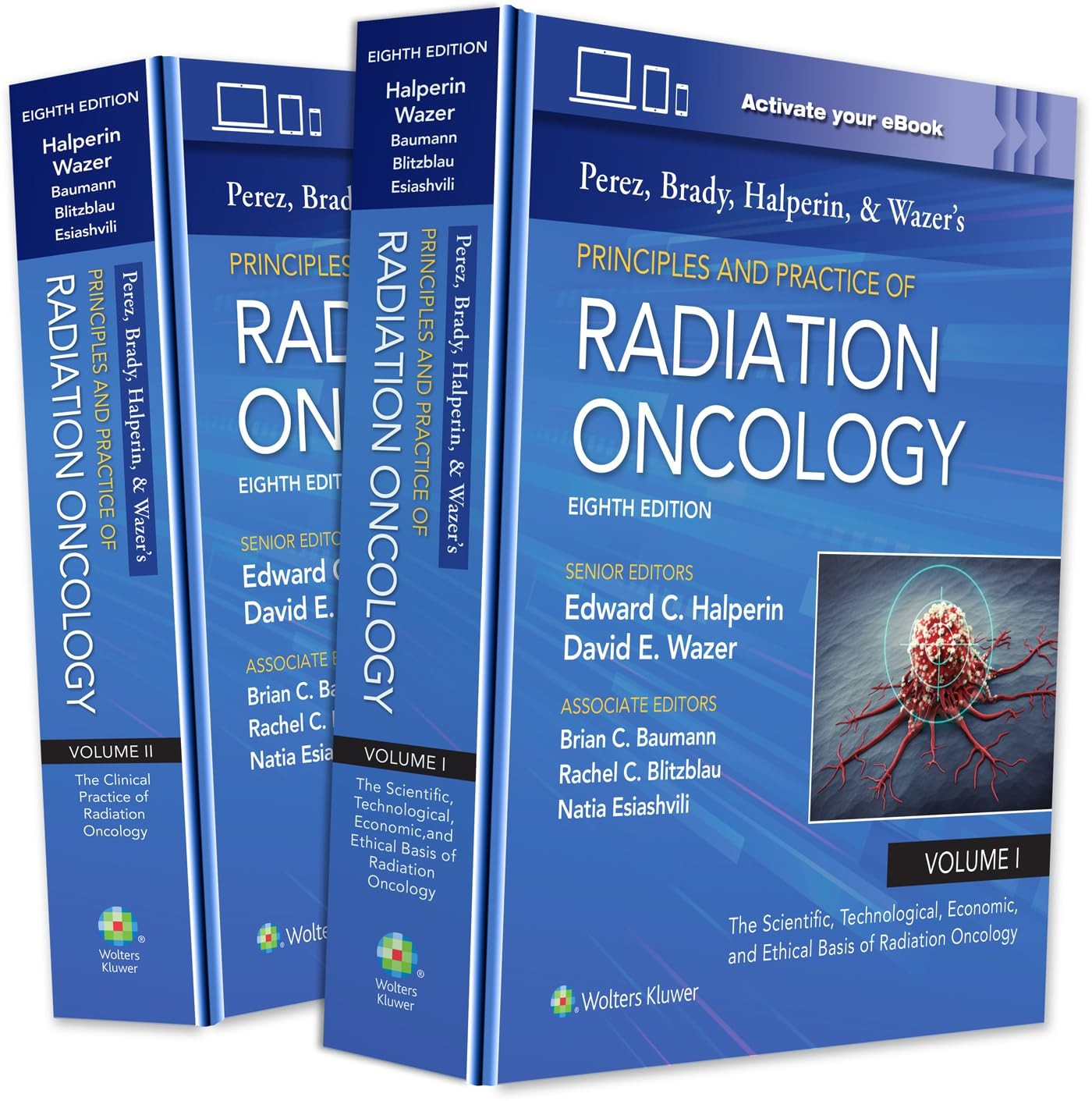 Perez, Brady, Halperin, and Wazer's Principles and Practice of Radiation Oncology,8th Edition