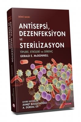 Antisepsi Dezenfeksiyon ve SterilizasyonTipleri, Etkileri ve Direnç