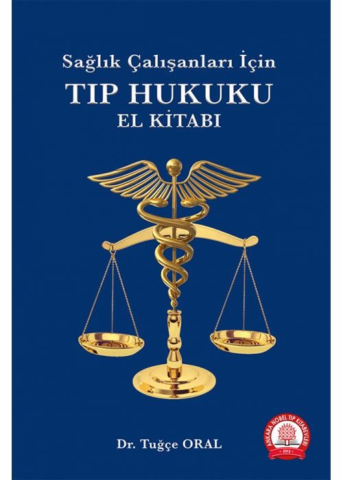 Sağlık Çalışanları İçin Tıp Hukuku El Kitabı