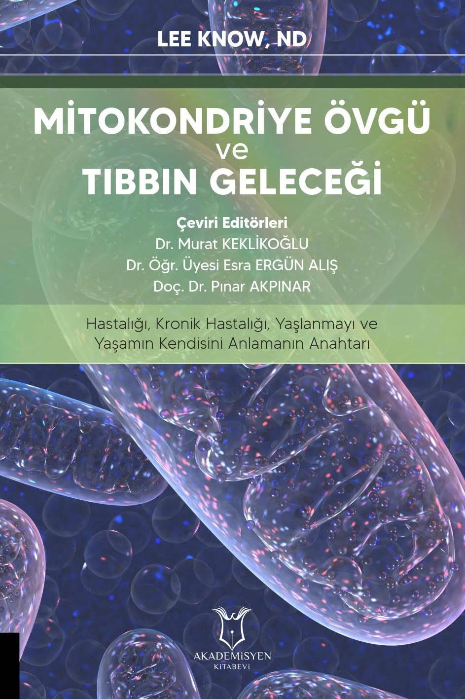 Mitokondriye Övgü ve Tıbbın Geleceği