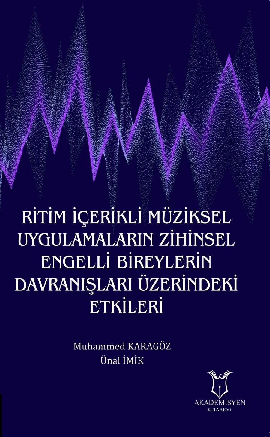 Ritim İçerikli Müziksel Uygulamaların Zihinsel Engelli Bireylerin Davranışları Üzerindeki Etkileri