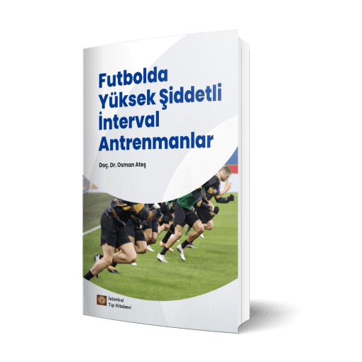 Futbolda Yüksek Şiddetli İnterval Antrenmanlar