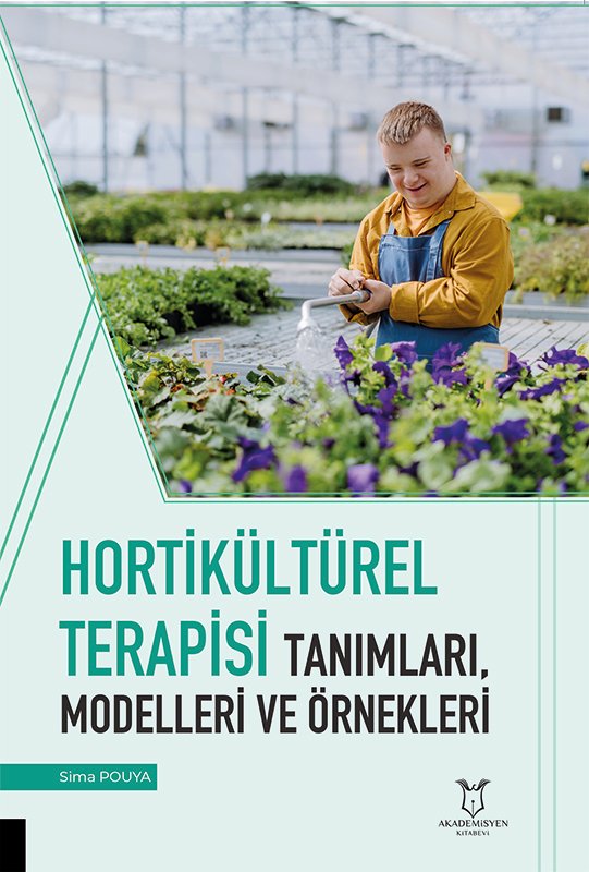 Hortikültürel Terapisi Tanımları, Modelleri ve Örnekleri