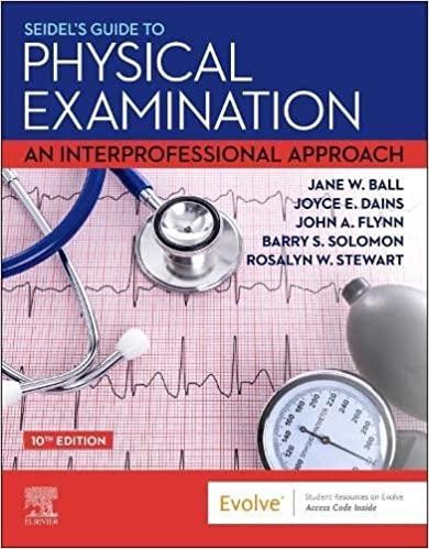 Seidel`s Guide to Physical Examination: An Interprofessional Approach  10th Edition