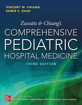 Zaoutis and Chiang's Comprehensive Pediatric Hospital Medicine, 3rd Edition