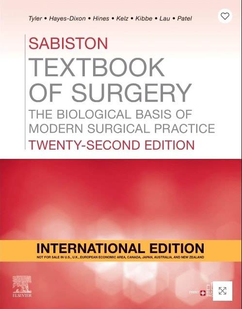 Sabiston Textbook of Surgery, The Biological Basis of Modern Surgical Practice, 22nd Edition