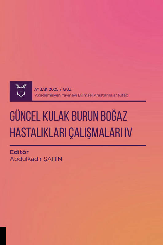 Güncel Kulak Burun Boğaz Hastalıkları Çalışmaları IV ( AYBAK 2025 Güz )