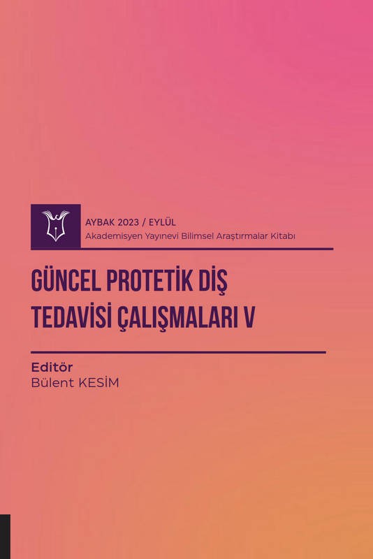 Güncel Protetik Diş Tedavisi Çalışmaları V ( AYBAK 2023 Eylül )