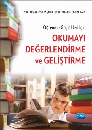 Öğrenme Güçlükleri İçin OKUMAYI DEĞERLENDİRME VE GELİŞTİRME