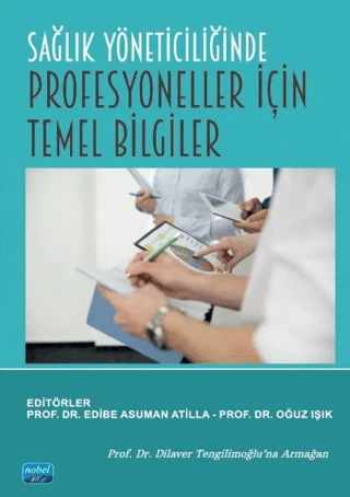 Sağlık Yöneticiliğinde Profesyoneller İçin Temel Bilgiler