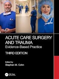 Acute Care Surgery and Trauma Evidence-Based Practice 3rd Edition