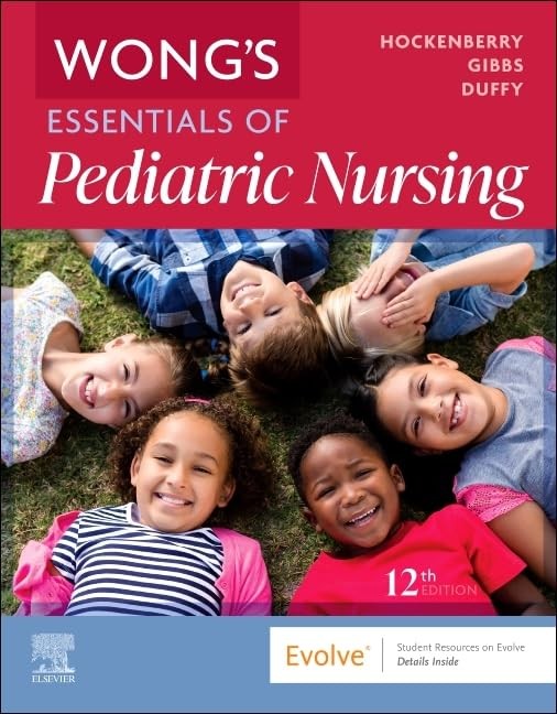 Wong's Essentials of Pediatric Nursing, 12th Edition