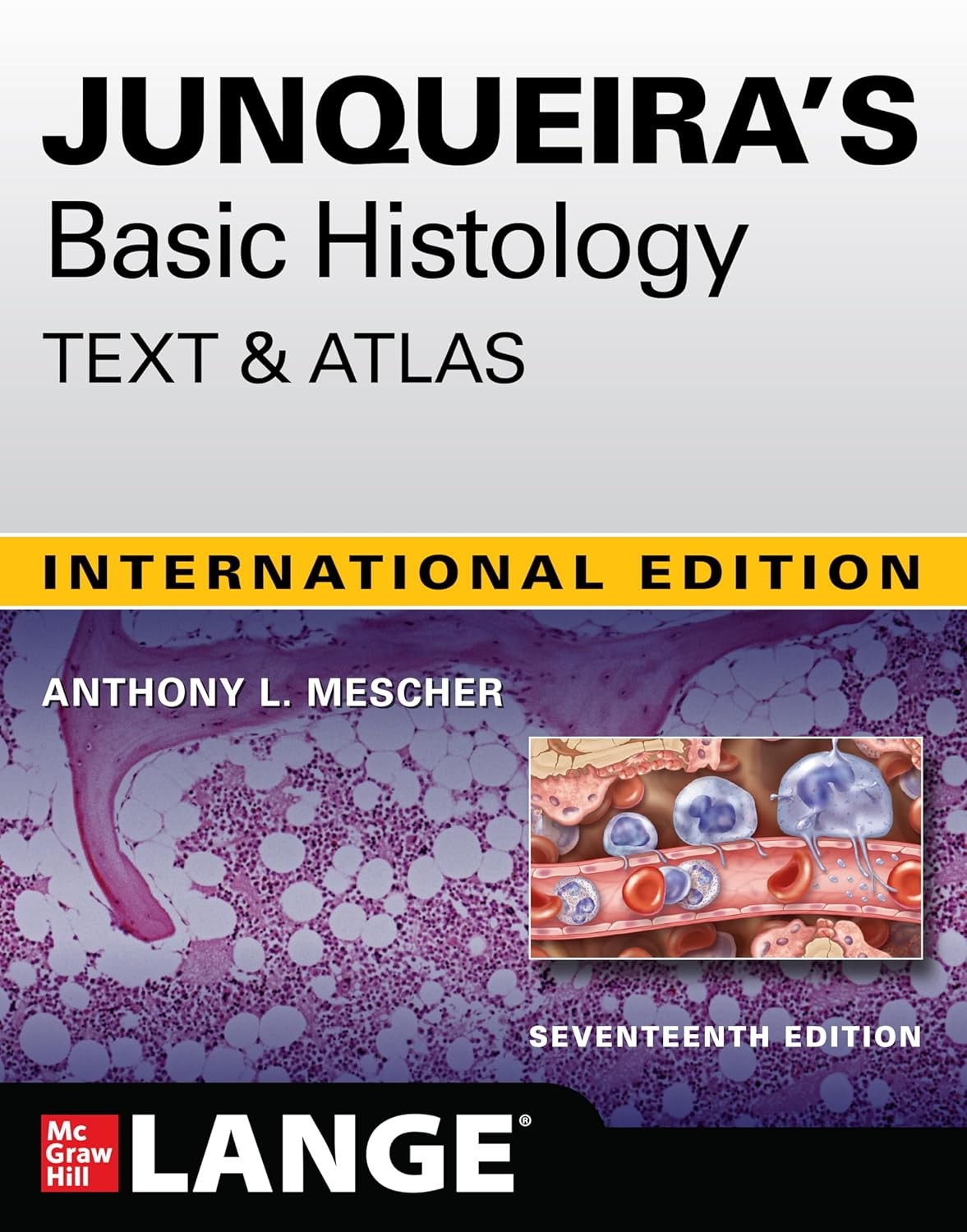 Junqueira's Basic Histology: Text and Atlas,17th Edition