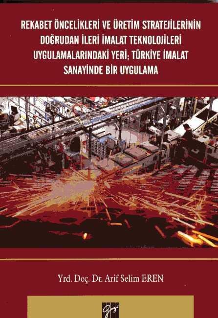 Rekabet Öncelikleri ve Üretim Stratejilerinin Doğrudan ileri İmalat Teknolojileri