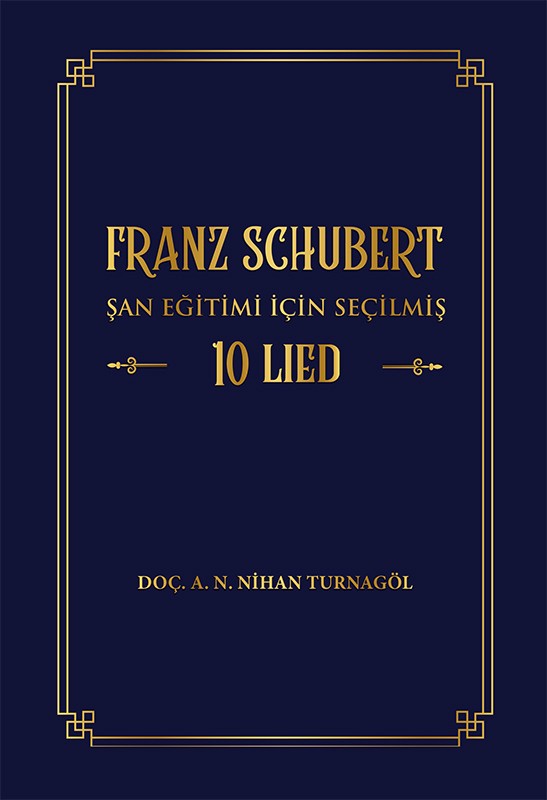 FRANZ SCHUBERT Şan Eğitimi için Seçilmiş 10 LIED