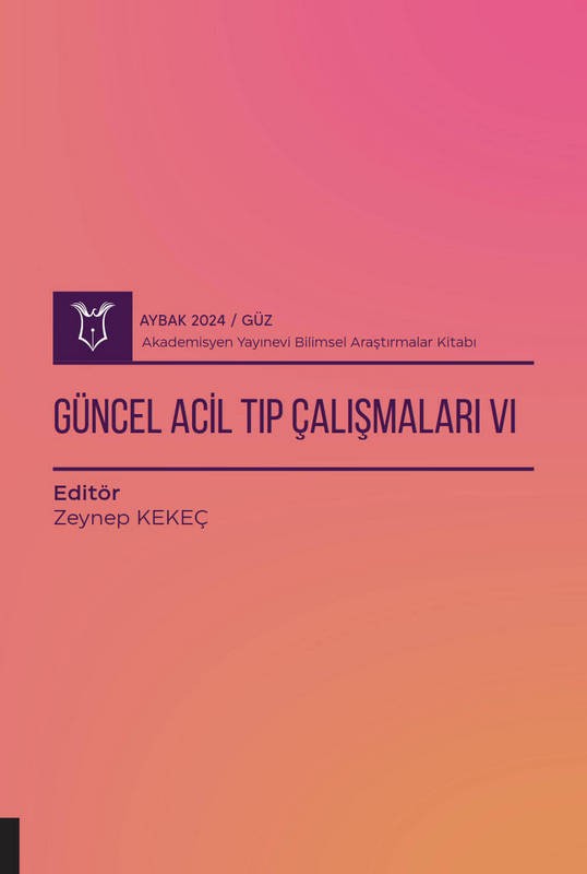 Güncel Acil Tıp Çalışmaları VI ( AYBAK 2024 Güz )