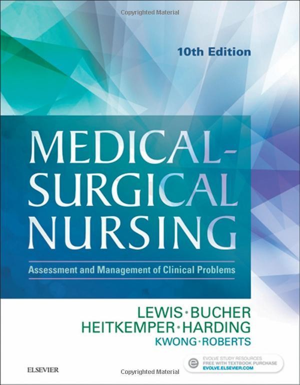 Medical-Surgical Nursing: Assessment and Management of Clinical Problems - 10th Edition