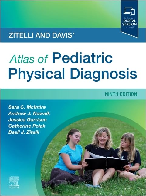 Zitelli and Davis' Atlas of Pediatric Physical Diagnosis, 9th Edition