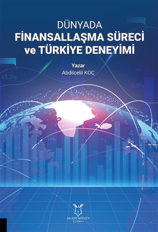 Dünyada Finansallaşma Süreci ve Türkiye Deneyimi