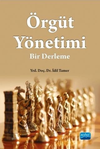 ÖRGÜT YÖNETİMİ: Bir Derleme