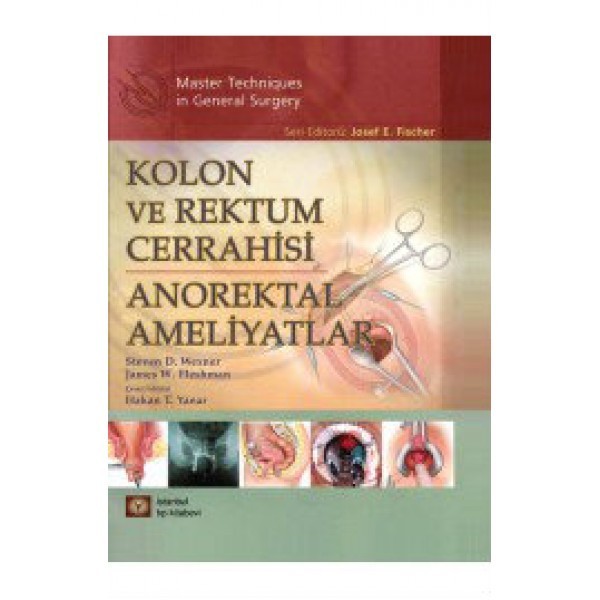 Kolon ve Rektum Cerrahisi Anorektal Ameliyatlar