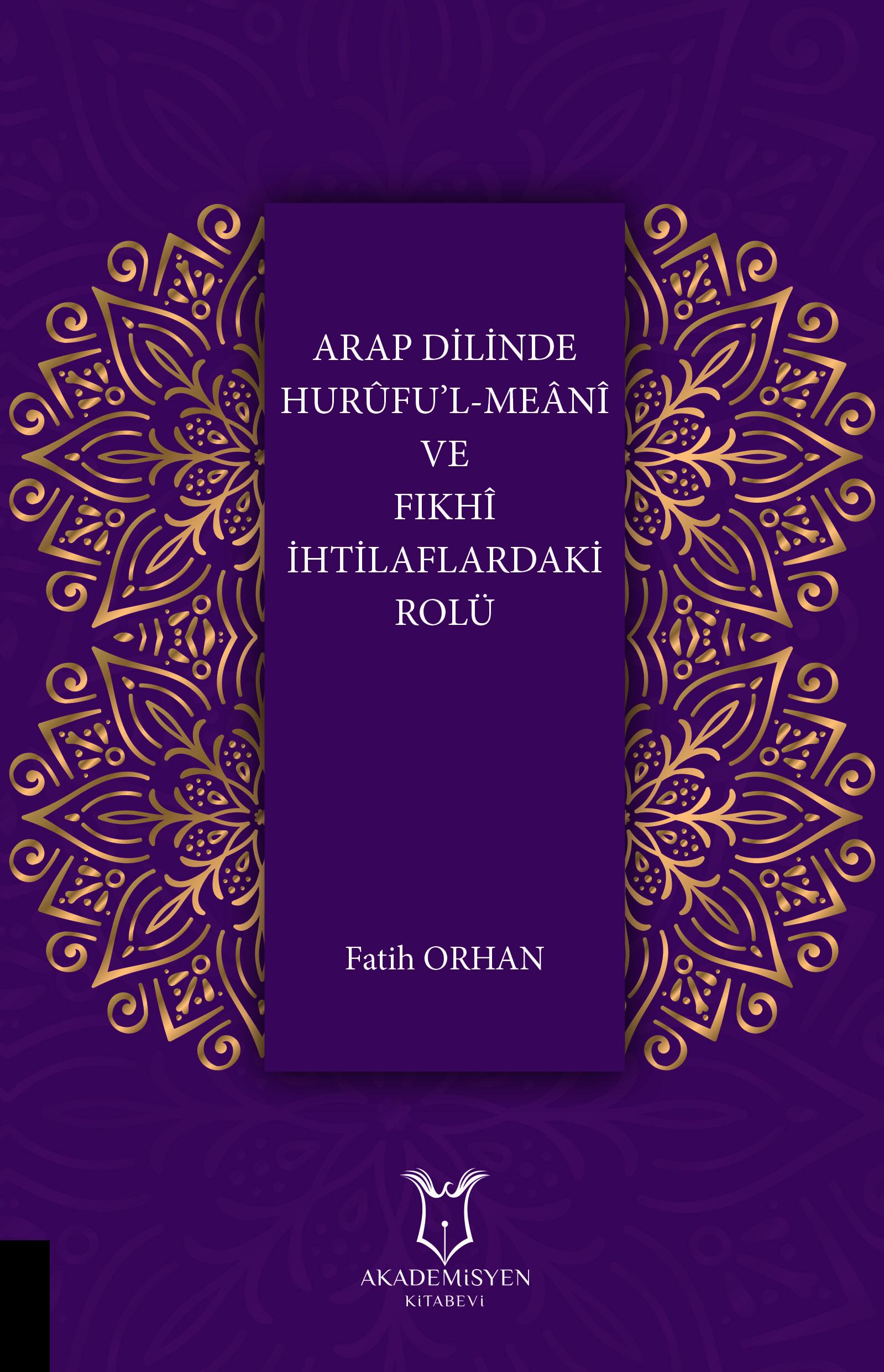 Arap Dilinde Hurûfu’l-Meânî ve Fıkhî İhtilaflardaki Rolü