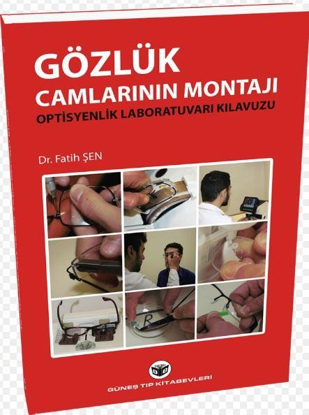 Gözlük Camlarının Montajı Optisyenlik Laboratuvarı Kılavuzu