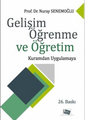 Gelişim Öğrenme Ve Öğretim Kuramdan Uygulamaya