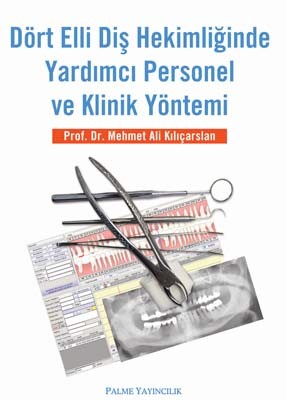Dört Elli Diş Hekimliğinde Yardımcı Personel ve Klinik Yöntemi