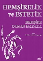Hemşirelik ve Estetik Hemşire Olmak Hayata