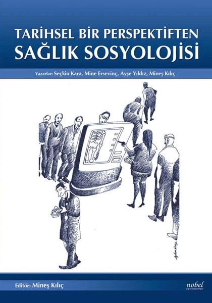 Tarihsel Bir Perspektiften Sağlık Sosyolojisi