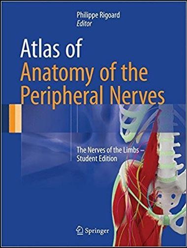 Atlas of Anatomy of the Peripheral Nerves: The Nerves of the Limbs