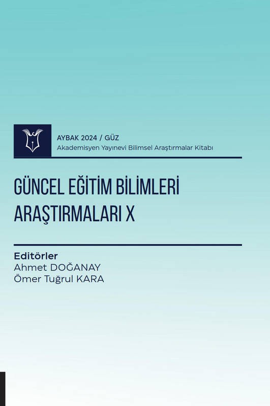 Güncel Eğitim Bilimleri Araştırmaları X ( AYBAK 2024 Güz )