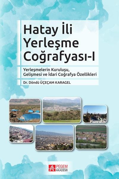 Hatay İli Yerleşme Coğrafyası-I