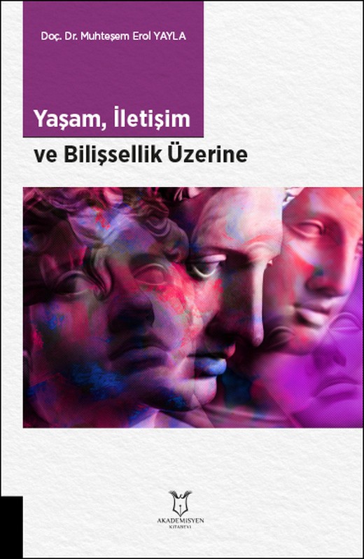 Yaşam, İletişim ve Bilişsellik Üzerine