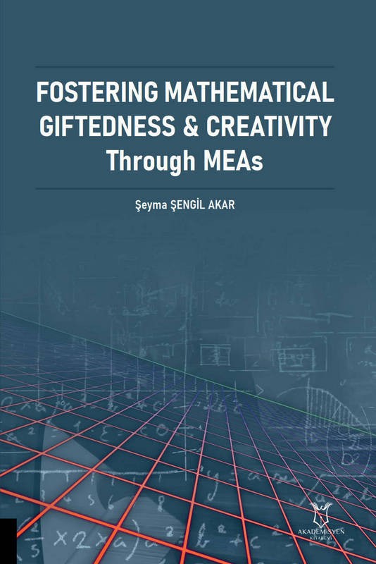 Fostering Mathematical Giftedness & Creativity Through MEAs