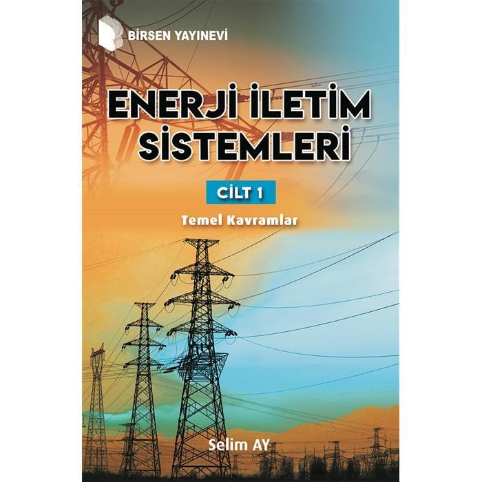 Enerji İletim Sistemleri Cilt 1 Temel Kavramlar