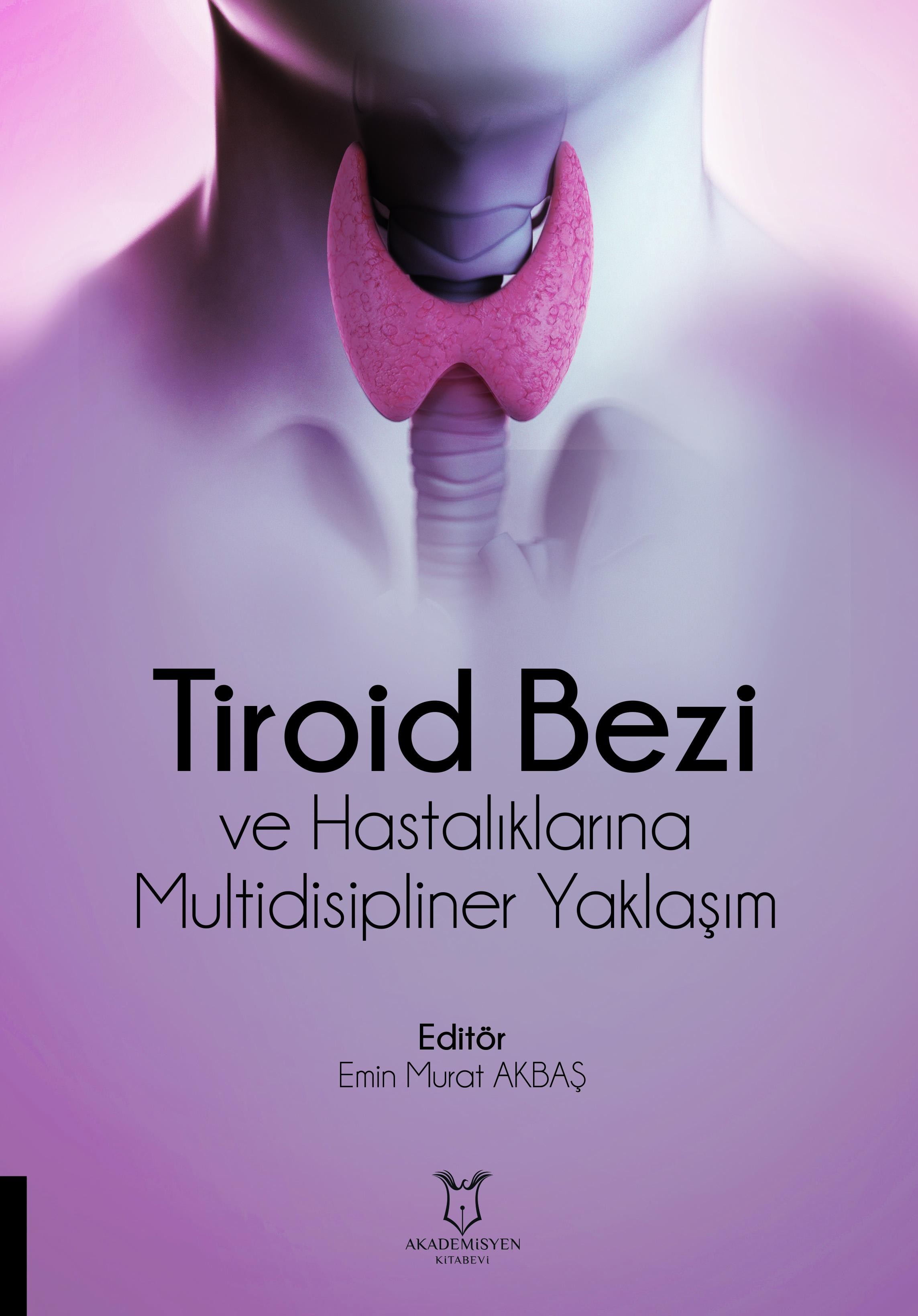 Tiroid Bezi ve Hastalıklarına Multidisipliner Yaklaşım